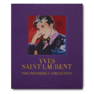 Yves Saint Laurent: The Impossible Collection assouline